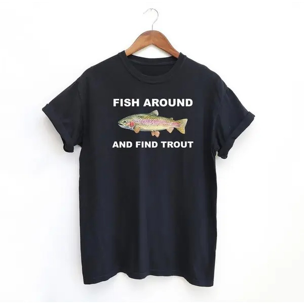 Fish Finder - Camiseta [100% Algodão] Fish Around And